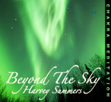 Beyond the Sky - Chakra Meditation | Harvey Summers