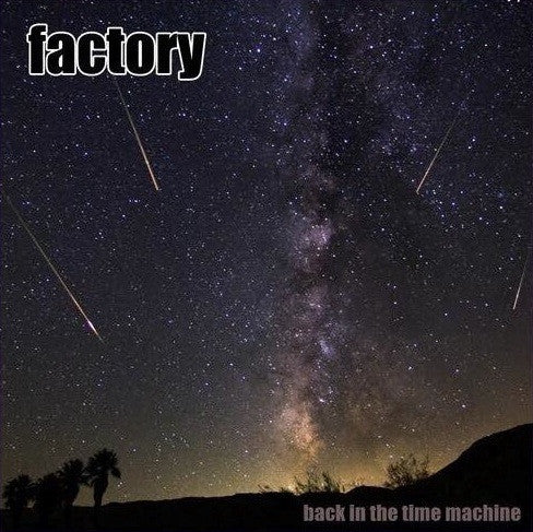 back in the time machine | factory